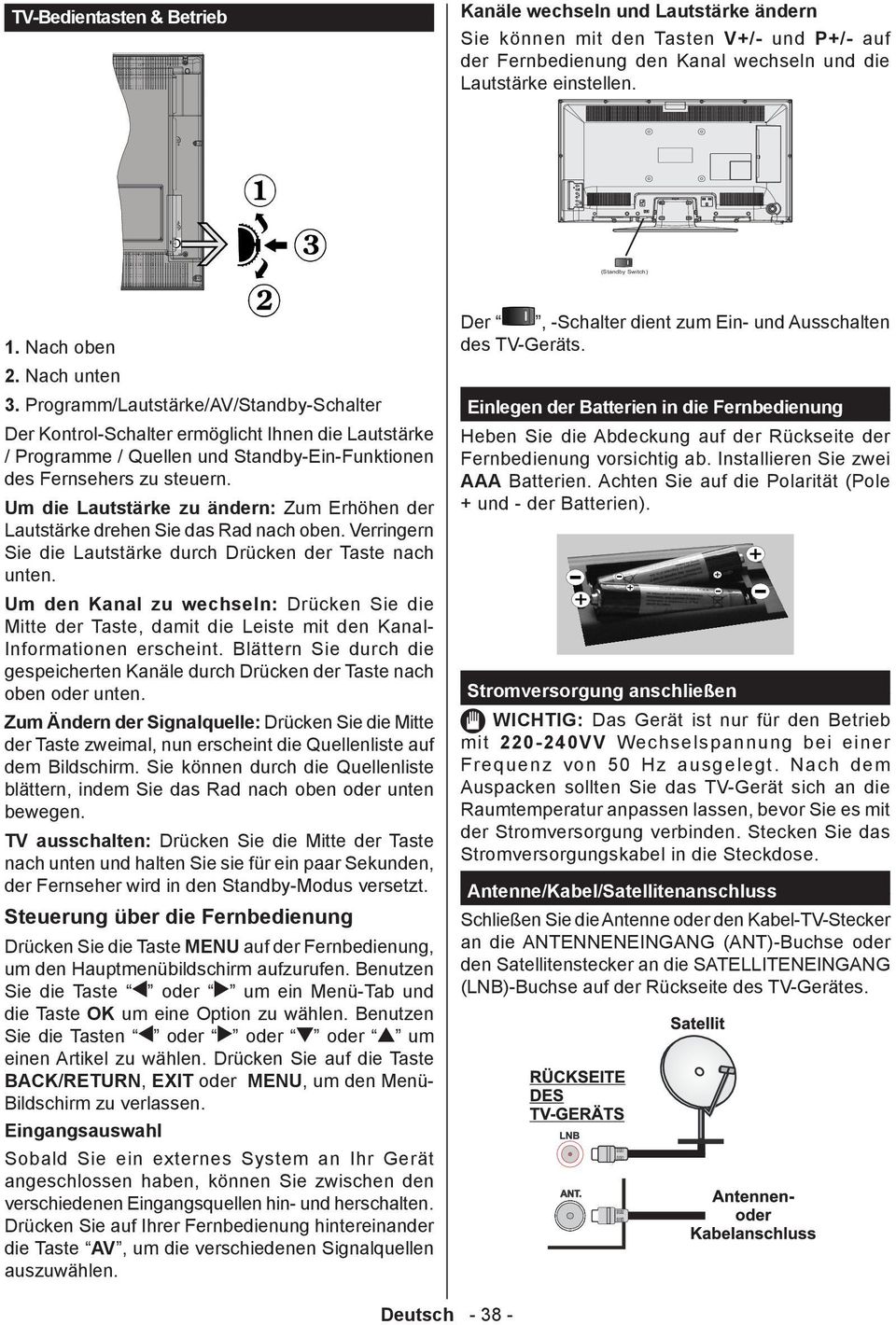 Um die Lautstärke zu ändern: Zum Erhöhen der Lautstärke drehen Sie das Rad nach oben. Verringern Sie die Lautstärke durch Drücken der Taste nach unten.