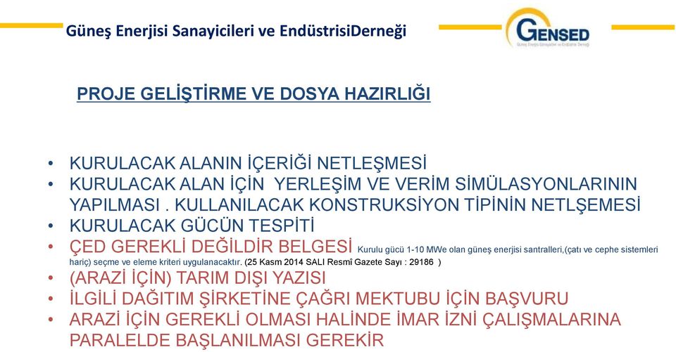 santralleri,(çatı ve cephe sistemleri hariç) seçme ve eleme kriteri uygulanacaktır.