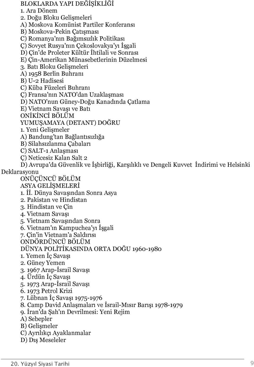 İhtilali ve Sonrası E) Çin-Amerikan Münasebetlerinin Düzelmesi 3.