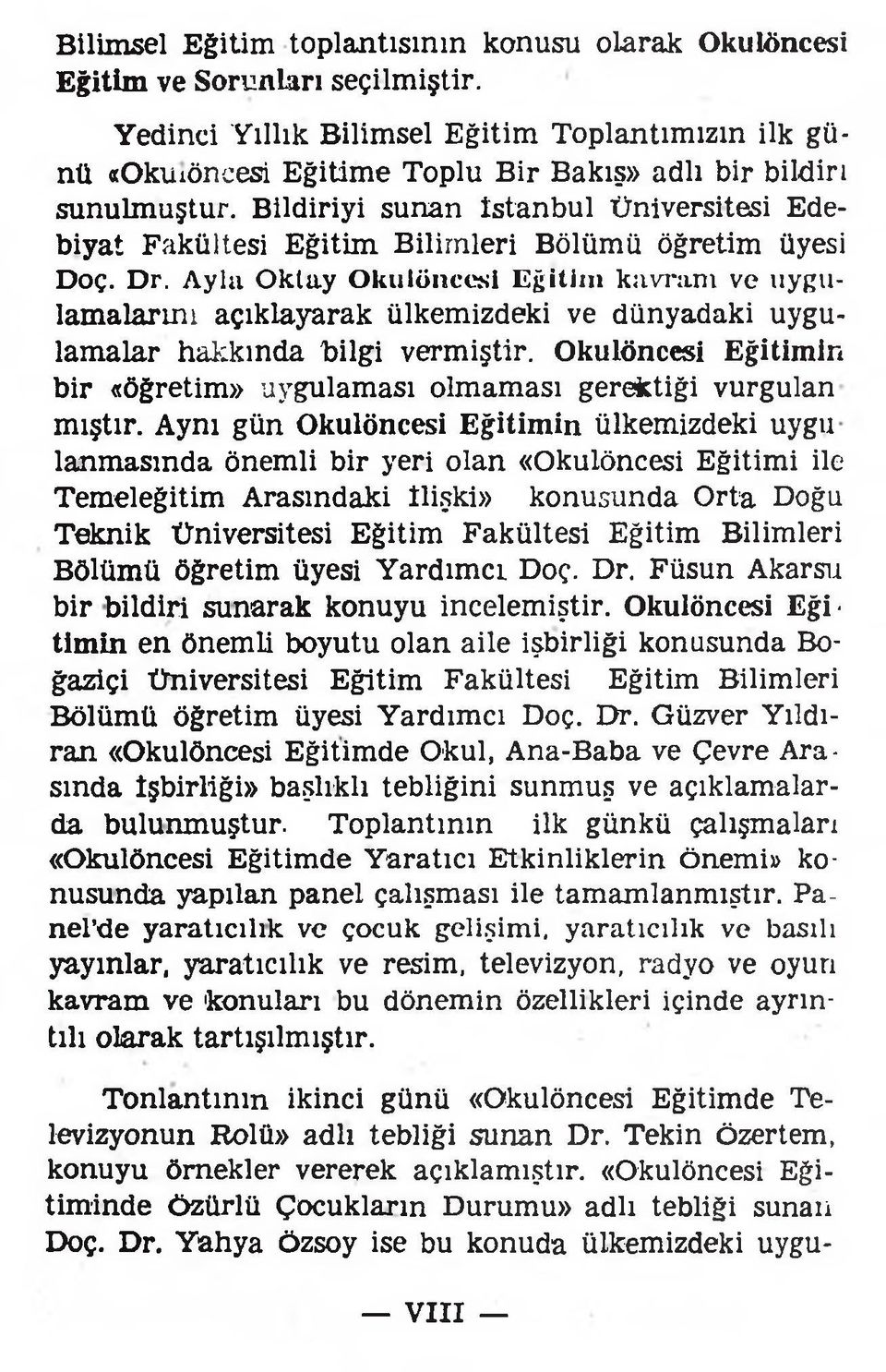 Bildiriyi sunan İstanbul üniversitesi Edebiyat Fakültesi Eğitim Bilimleri Bölümü öğretim üyesi Doç. Dr.