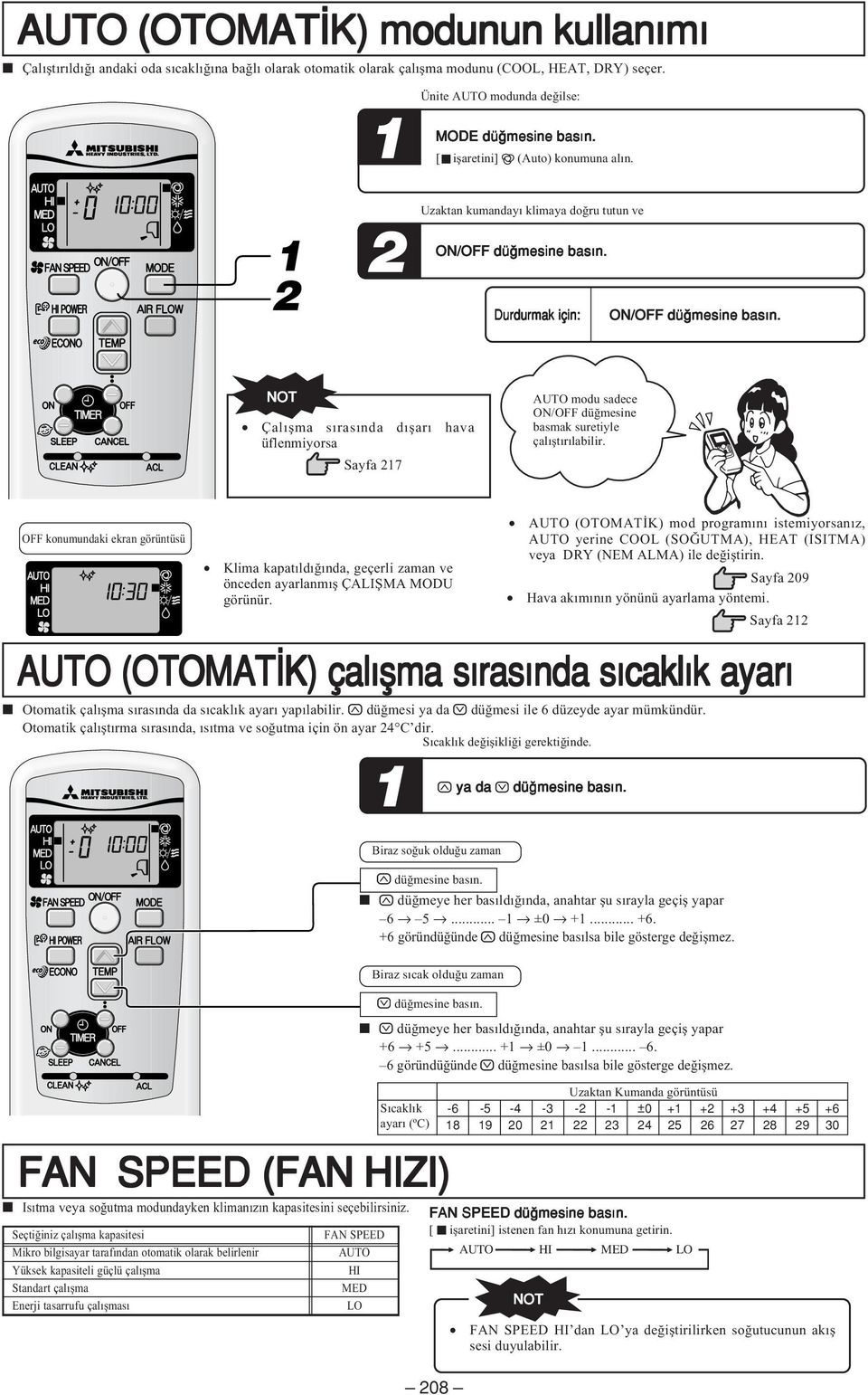 Çalışma sırasında dışarı hava üflenmiyorsa Sayfa 217 AUTO modu sadece ON/OFF düğmesine basmak suretiyle çalıştırılabilir.