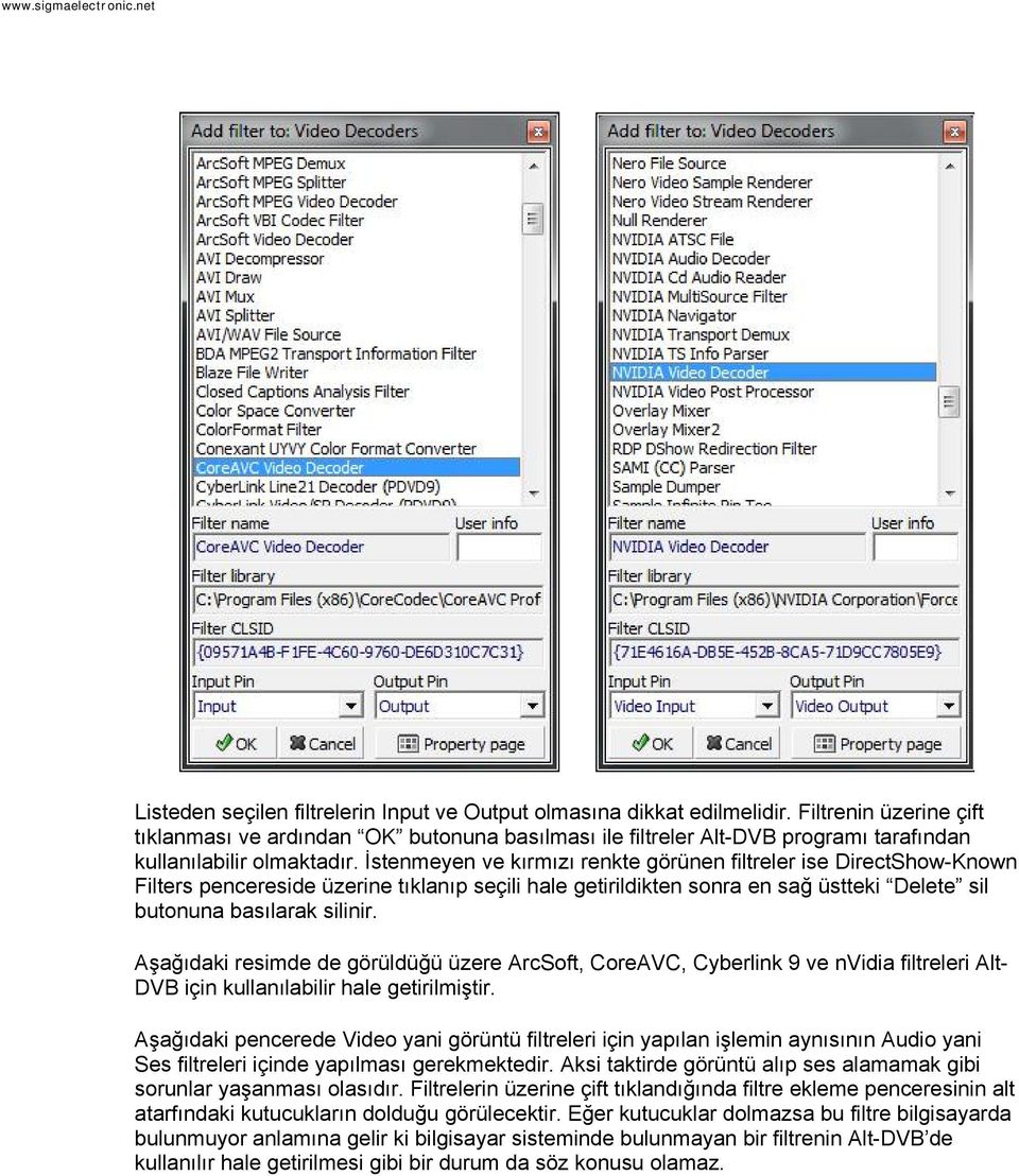 İstenmeyen ve kırmızı renkte görünen filtreler ise DirectShow-Known Filters pencereside üzerine tıklanıp seçili hale getirildikten sonra en sağ üstteki Delete sil butonuna basılarak silinir.