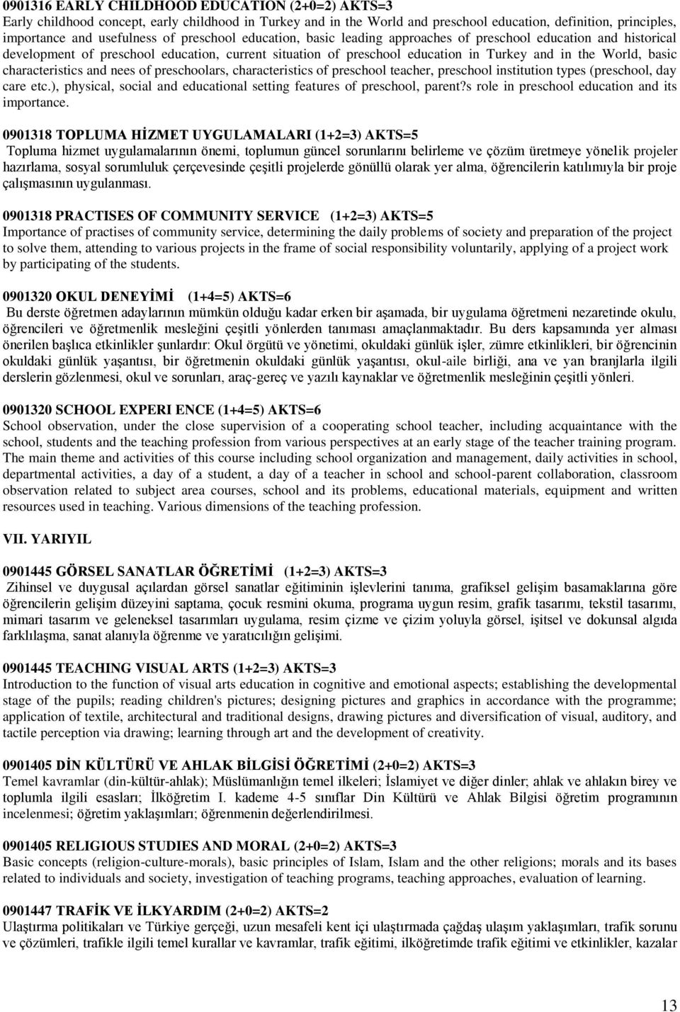 characteristics and nees of preschoolars, characteristics of preschool teacher, preschool institution types (preschool, day care etc.