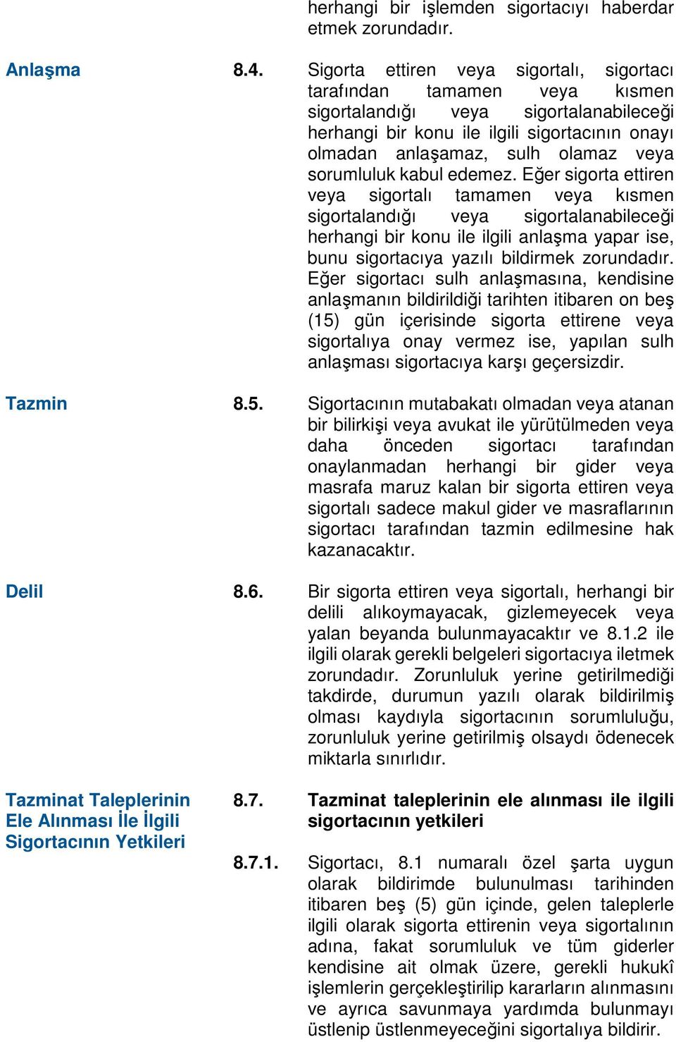 sorumluluk kabul edemez.