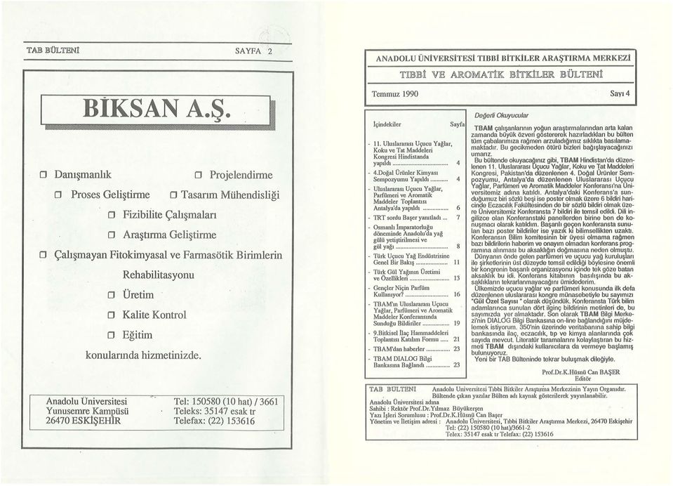 o Kalite Kontrol O Eğitim konularında hizmetinizde.