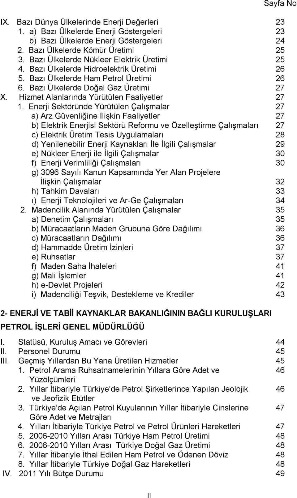 Hizmet Alanlarında Yürütülen Faaliyetler 27 1.