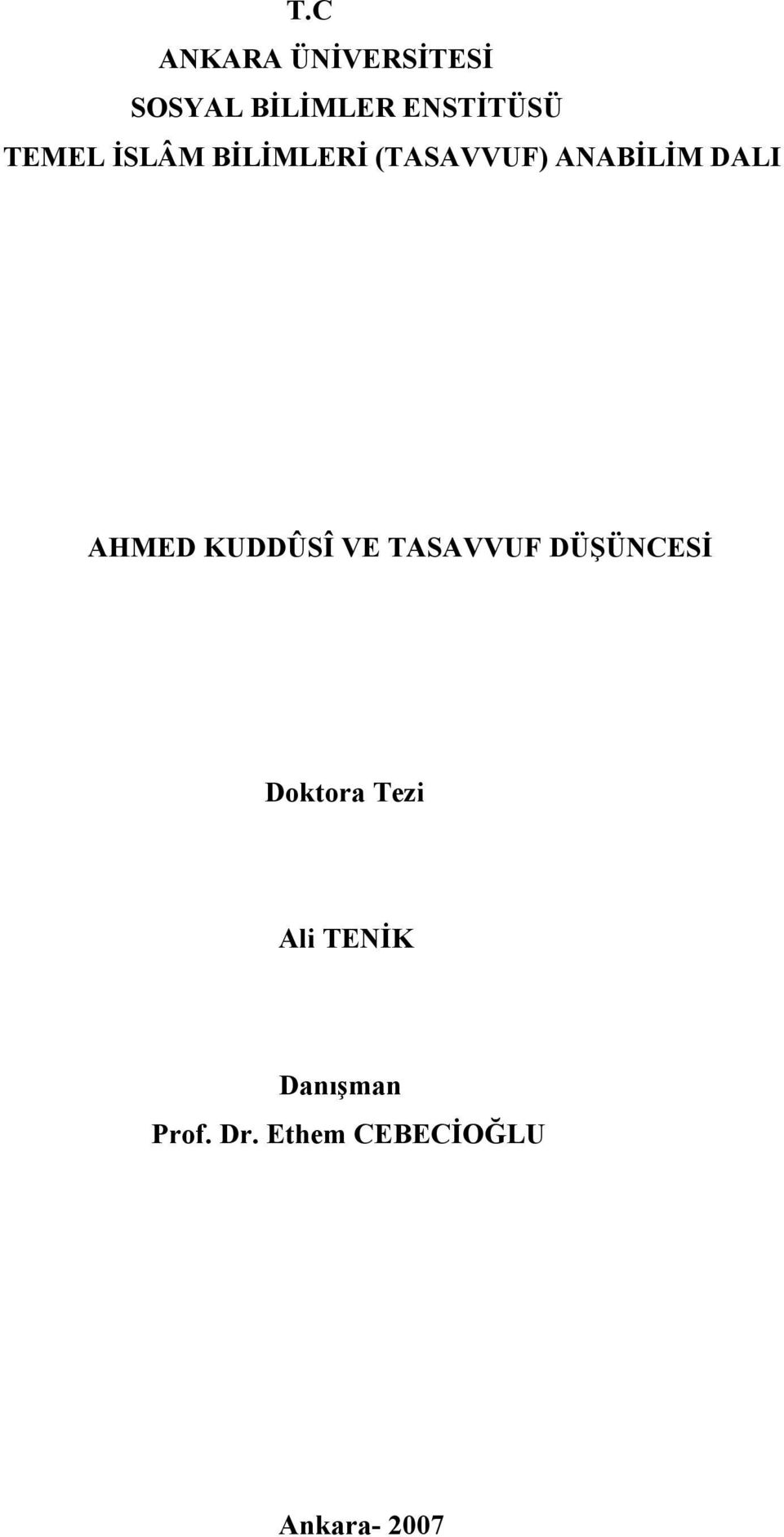 AHMED KUDDÛSÎ VE TASAVVUF DÜŞÜNCESİ Doktora Tezi