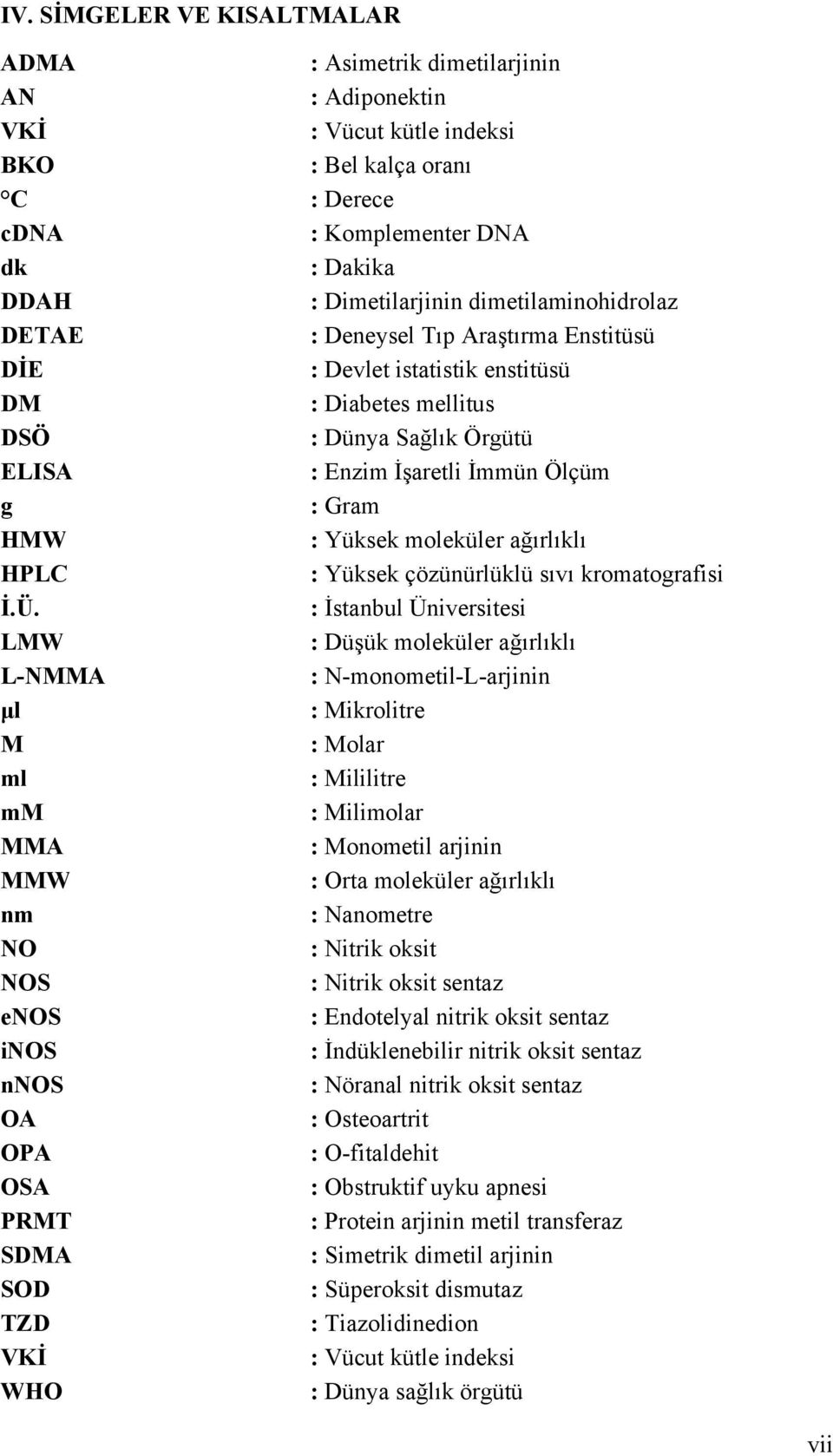 Yüksek moleküler ağırlıklı HPLC : Yüksek çözünürlüklü sıvı kromatografisi İ.Ü.