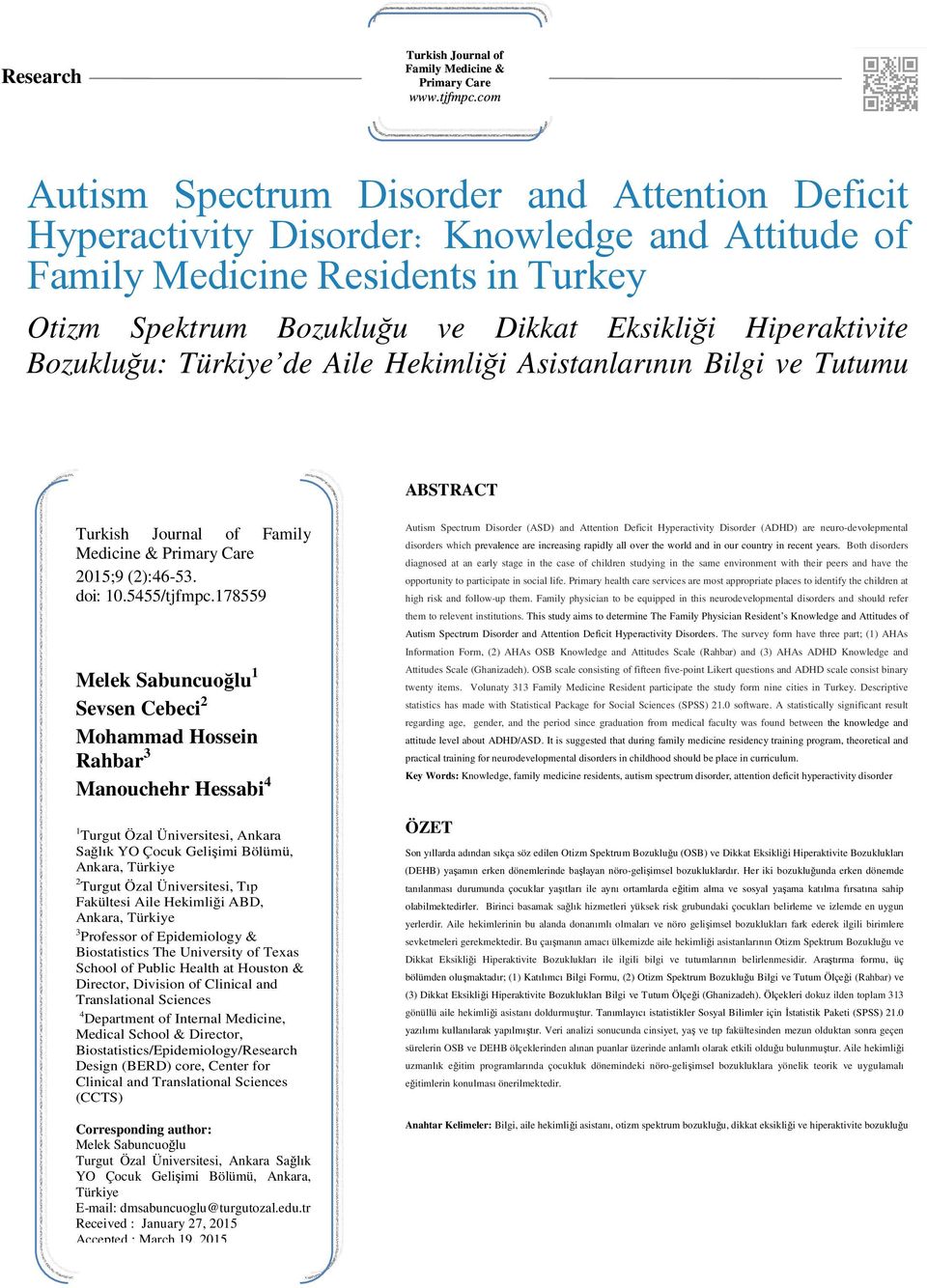 Bozukluğu: Türkiye de Aile Hekimliği Asistanlarının Bilgi ve Tutumu ABSTRACT Turkish Journal of Family Medicine & Primary Care 2015;9 (2):46-53. doi: 10.5455/tjfmpc.