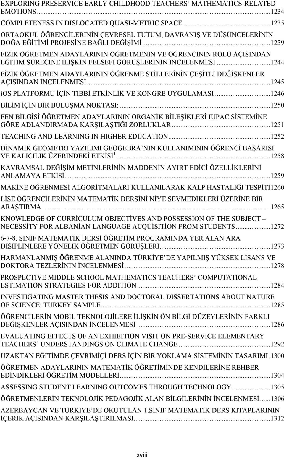 .. 1239 FİZİK ÖĞRETMEN ADAYLARININ ÖĞRETMENİN VE ÖĞRENCİNİN ROLÜ AÇISINDAN EĞİTİM SÜRECİNE İLİŞKİN FELSEFİ GÖRÜŞLERİNİN İNCELENMESİ.