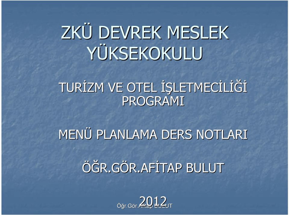 LETMECĐLĐĞĐĐĞĐ PROGRAMI MENÜ