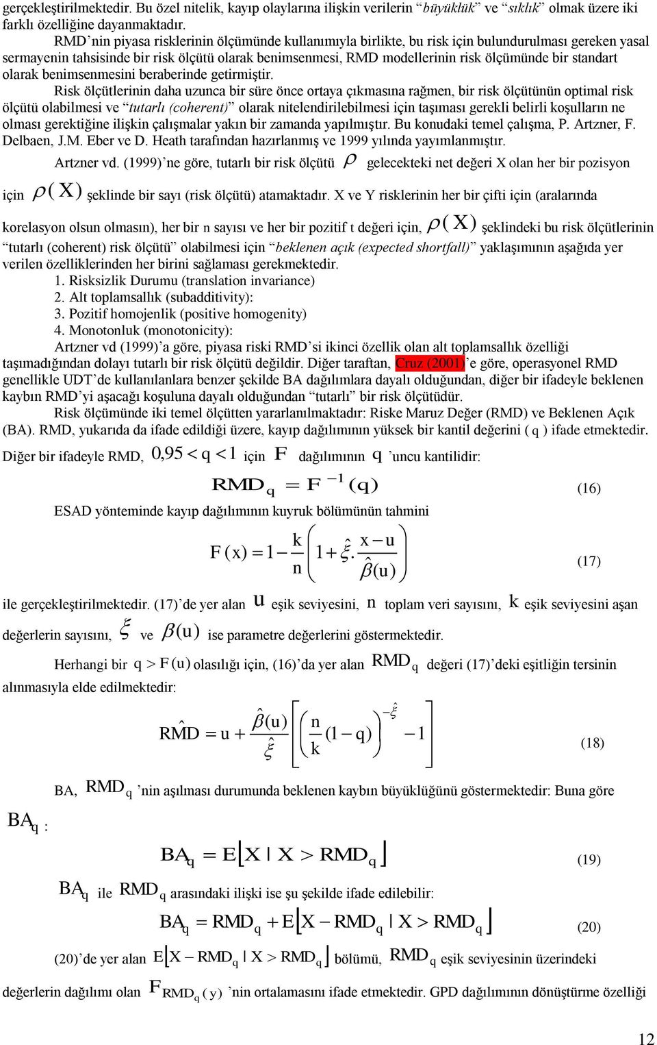 standart olarak benimsenmesini beraberinde getirmiştir.