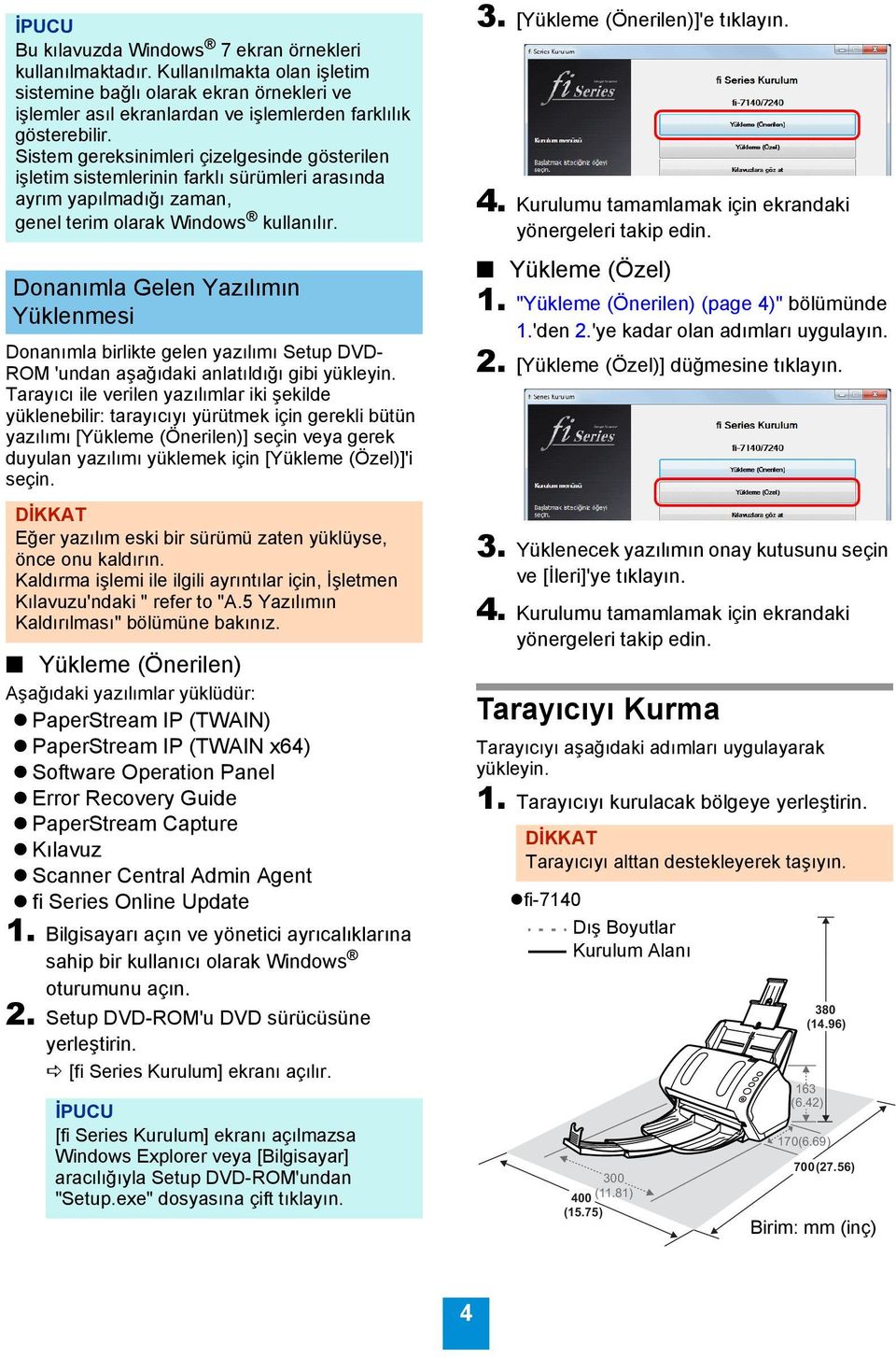 Donanımla Gelen Yazılımın Yüklenmesi Donanımla birlikte gelen yazılımı Setup DVD- ROM 'undan aşağıdaki anlatıldığı gibi yükleyin.