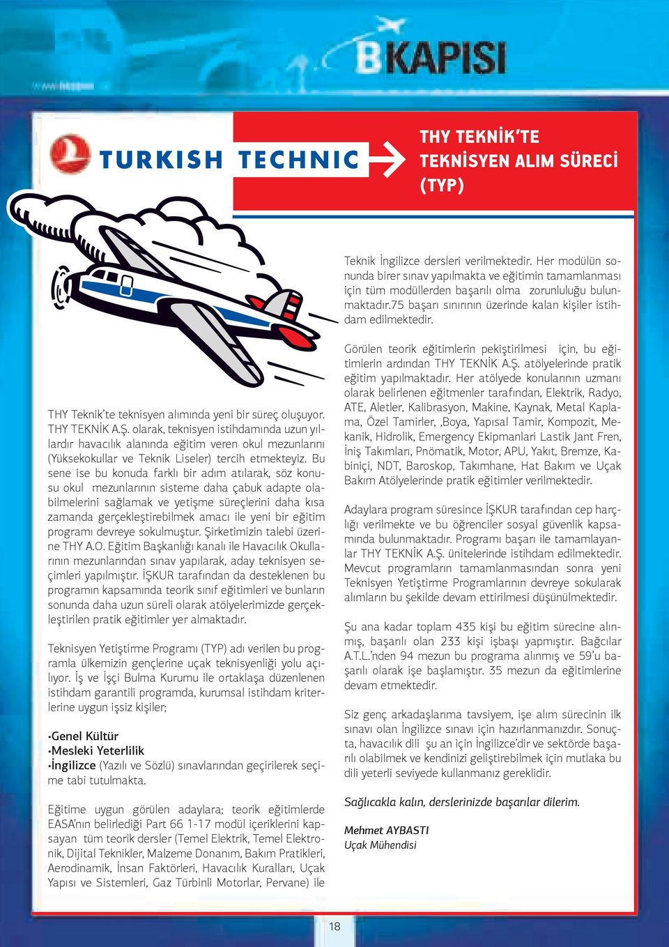 THY Teknik te teknisyen alımında yeni bir süreç oluşuyor. THY TEKNİK A.Ş.