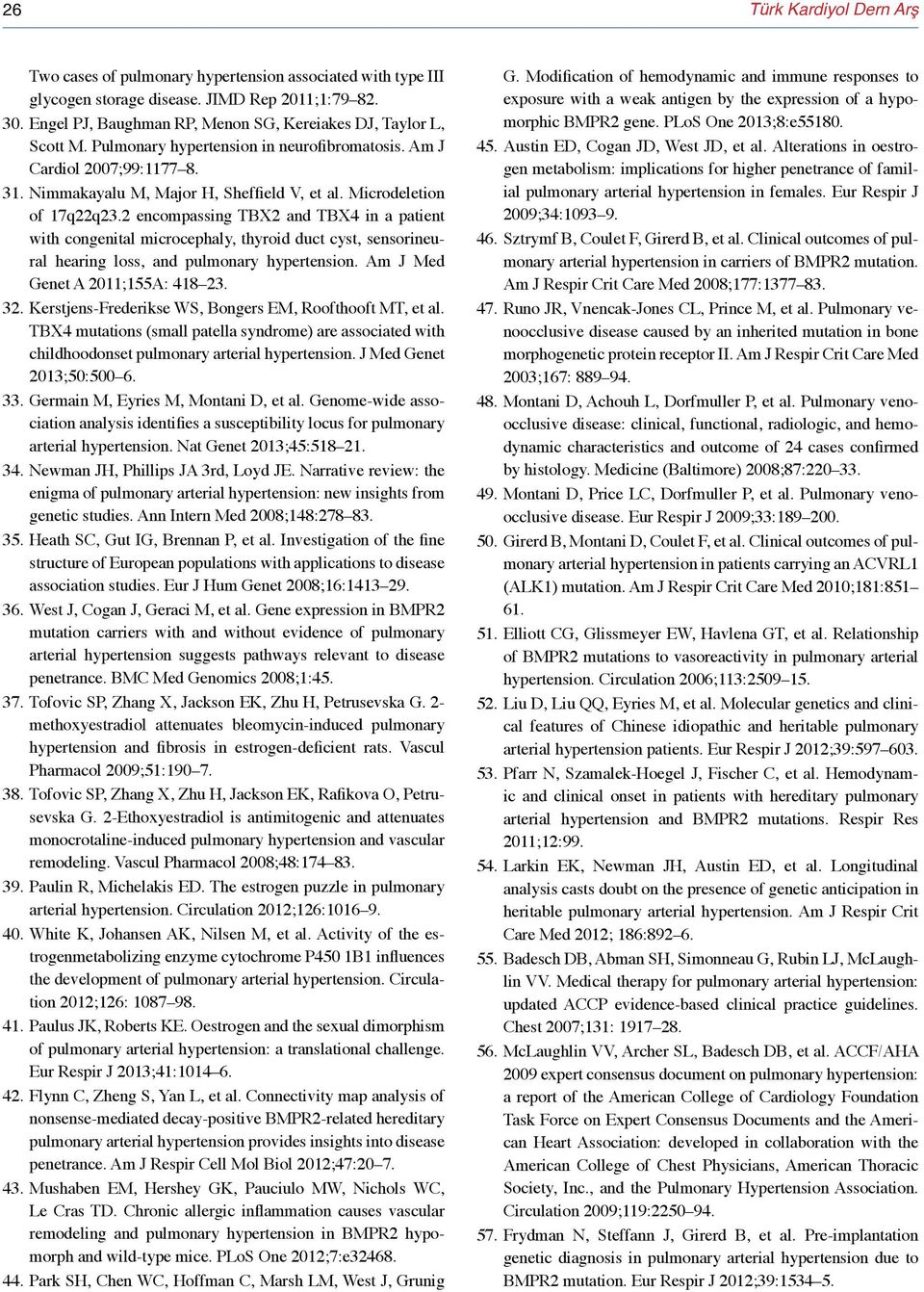 Microdeletion of 17q22q23.2 encompassing TBX2 and TBX4 in a patient with congenital microcephaly, thyroid duct cyst, sensorineural hearing loss, and pulmonary hypertension.