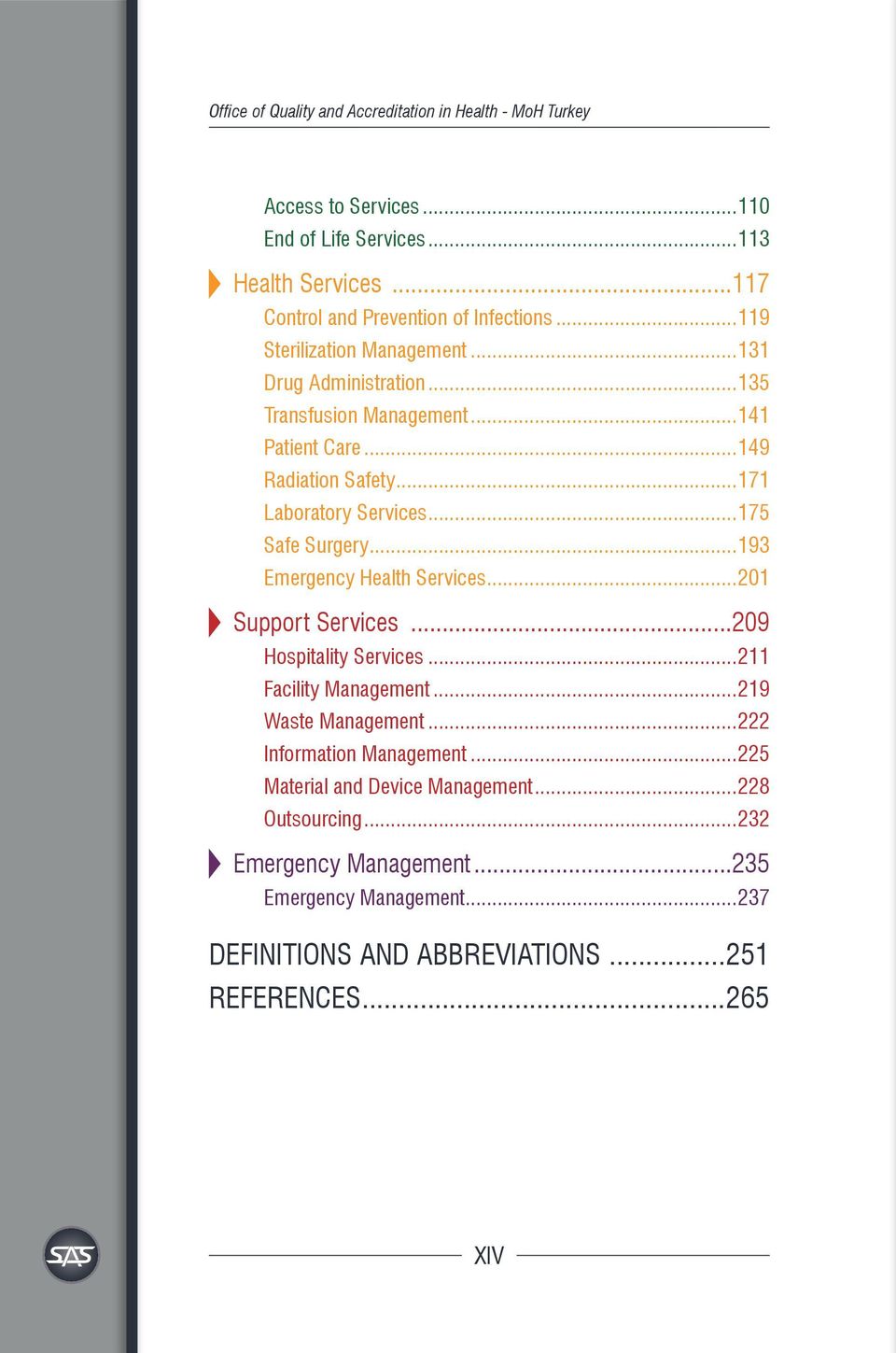 ..175 Safe Surgery...193 Emergency Health Services...201 Support Services...209 Hospitality Services...211 Facility Management...219 Waste Management.