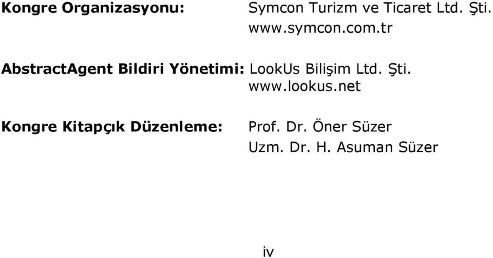 tr AbstractAgent Bildiri Yönetimi: LookUs Bilişim Ltd.