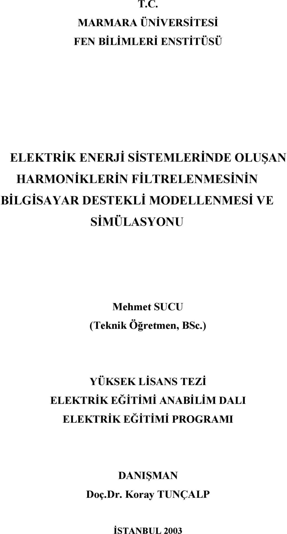 SİMÜLASYONU Mehmet SUU (Teknik Öğretmen, Sc.