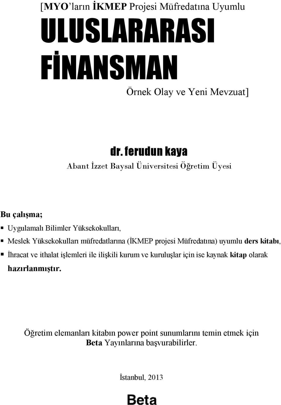 müfredatlarına (İKMEP projesi Müfredatına) uyumlu ders kitabı, İhracat ve ithalat işlemleri ile ilişkili kurum ve kuruluşlar