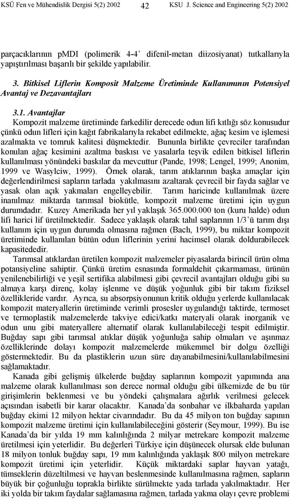 Bitkisel Liflerin Komposit Malzeme Üretiminde Kullanımının Potensiyel Avantaj ve Dezavantajları 3.1.