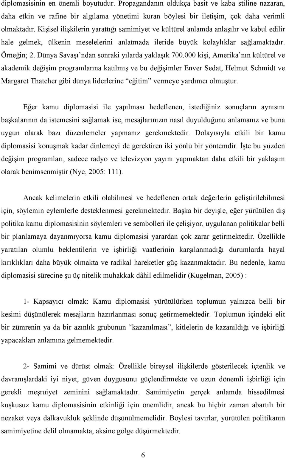 Dünya Savaşı ndan sonraki yılarda yaklaşık 700.