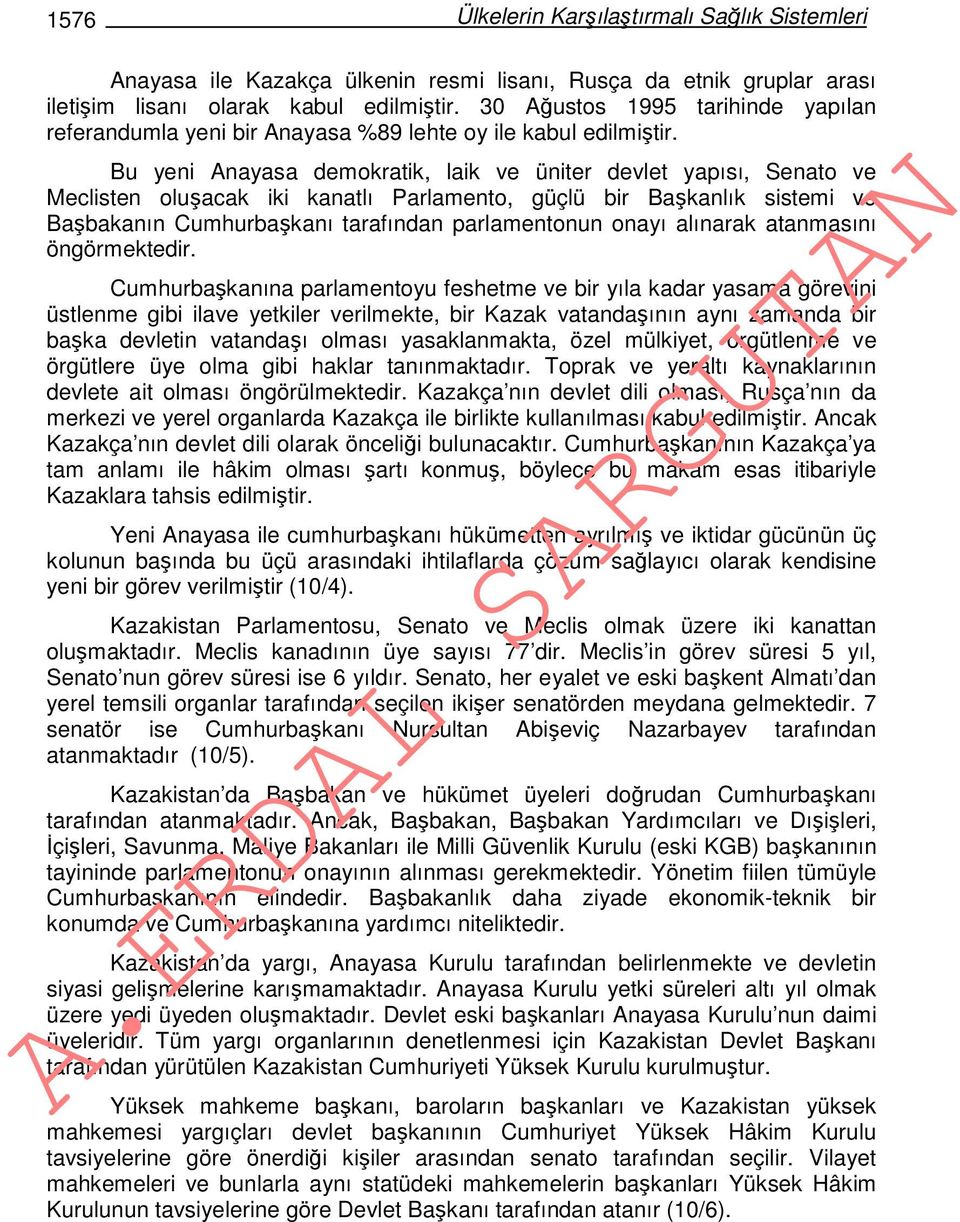 Bu yeni Anayasa demokratik, laik ve üniter devlet yapısı, Senato ve Meclisten oluşacak iki kanatlı Parlamento, güçlü bir Başkanlık sistemi ve Başbakanın Cumhurbaşkanı tarafından parlamentonun onayı