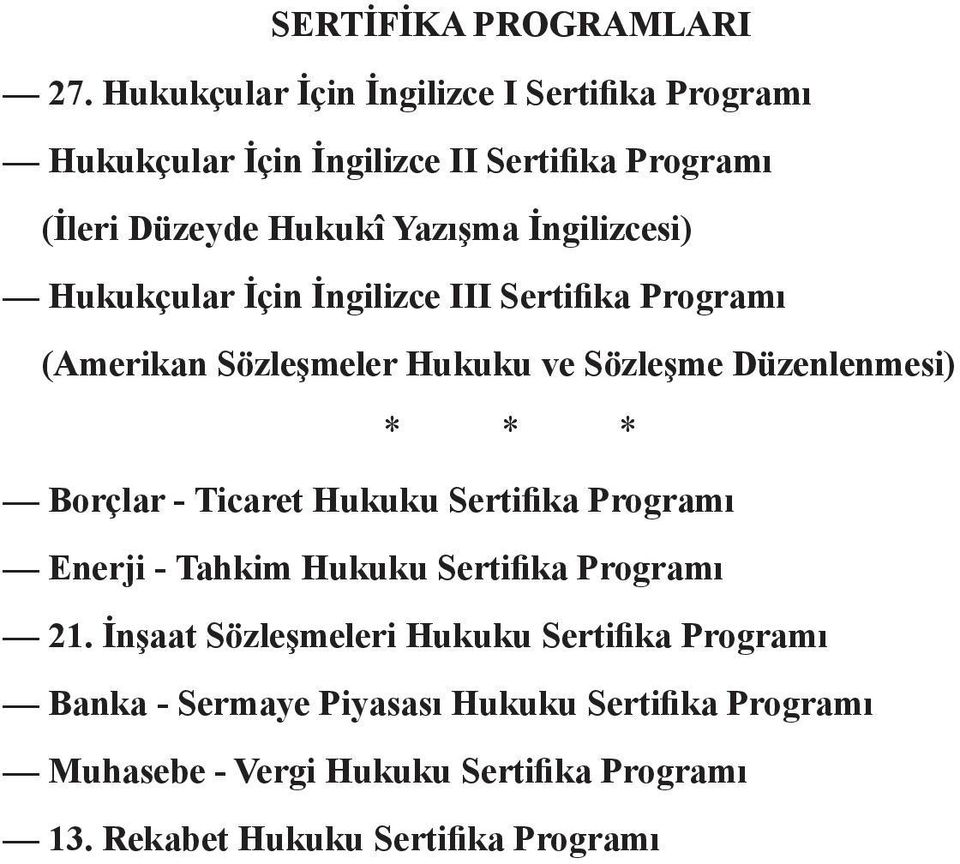 İngilizcesi) Hukukçular İçin İngilizce III Sertifika Programı (Amerikan Sözleşmeler Hukuku ve Sözleşme Düzenlenmesi) * * * Borçlar -