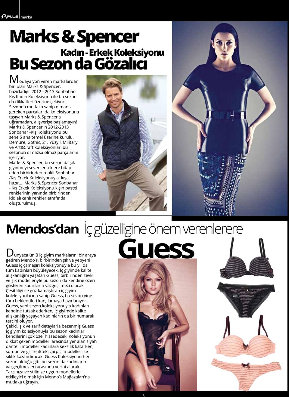 Marks & Spencer ın 2012-2013 Sonbahar -Kış Koleksiyonu bu sene 5 ana temel üzerine kurulu. Demure, Gothic, 21.