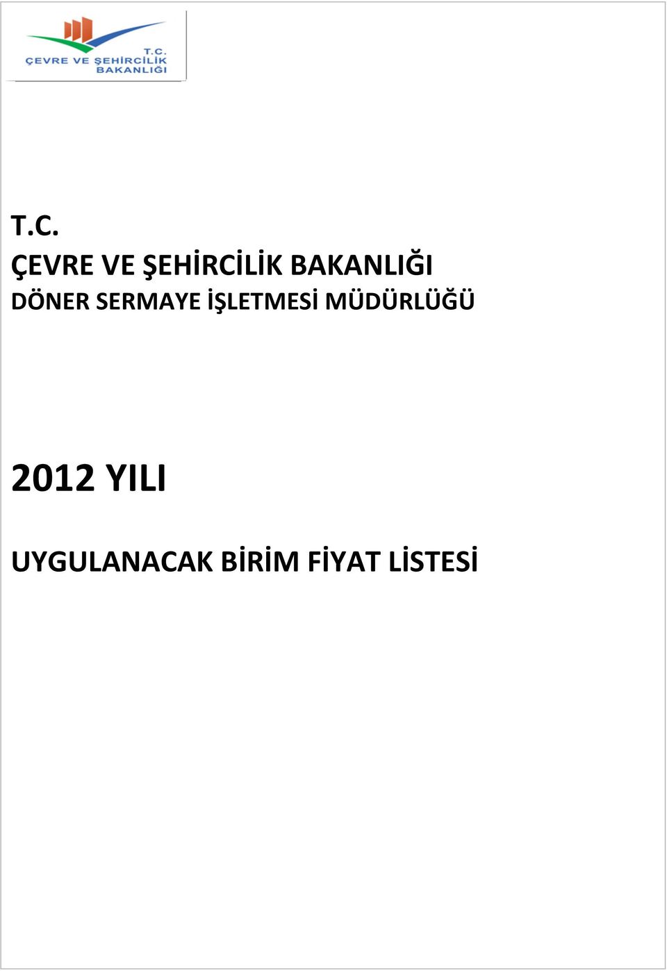 İŞLETMESİ MÜDÜRLÜĞÜ 2012
