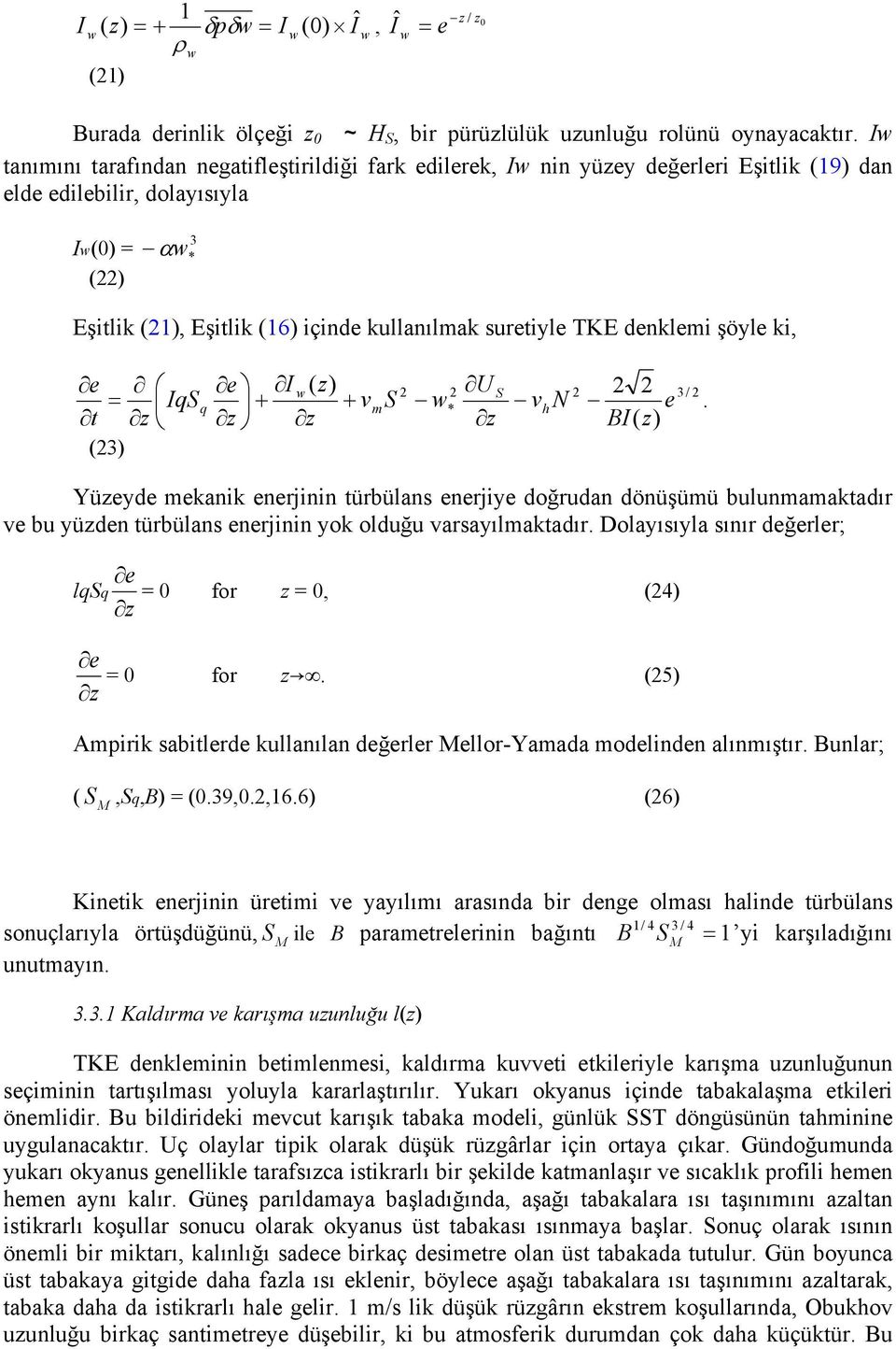 denklemi şöyle ki, e IqS t z (3) q e I ( z) v z z m S U S z v h N e BI( z) 3 /.