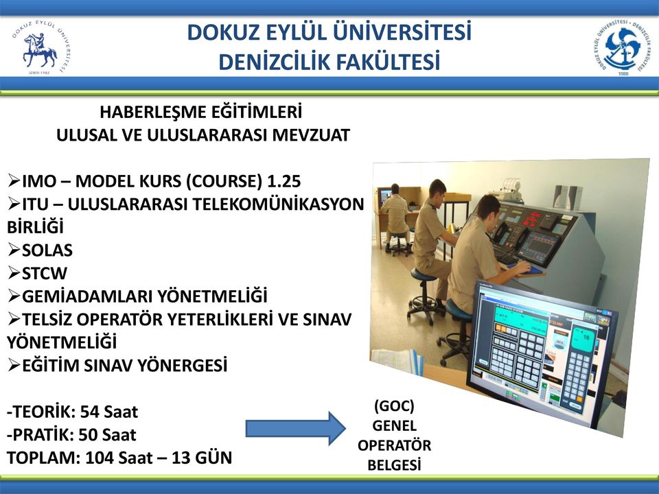 YÖNETMELİĞİ TELSİZ OPERATÖR YETERLİKLERİ VE SINAV YÖNETMELİĞİ EĞİTİM SINAV