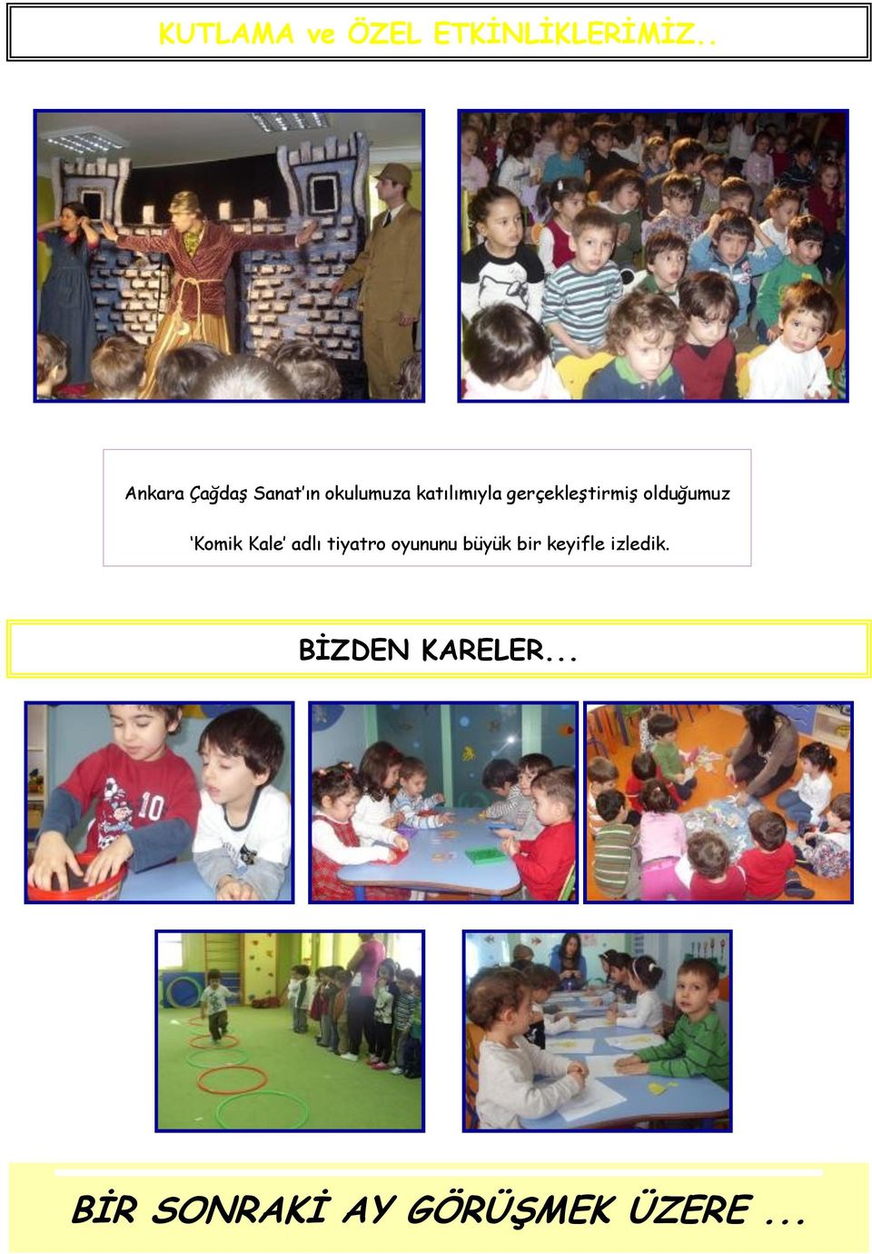 gerçekleştirmiş olduğumuz Komik Kale adlı tiyatro