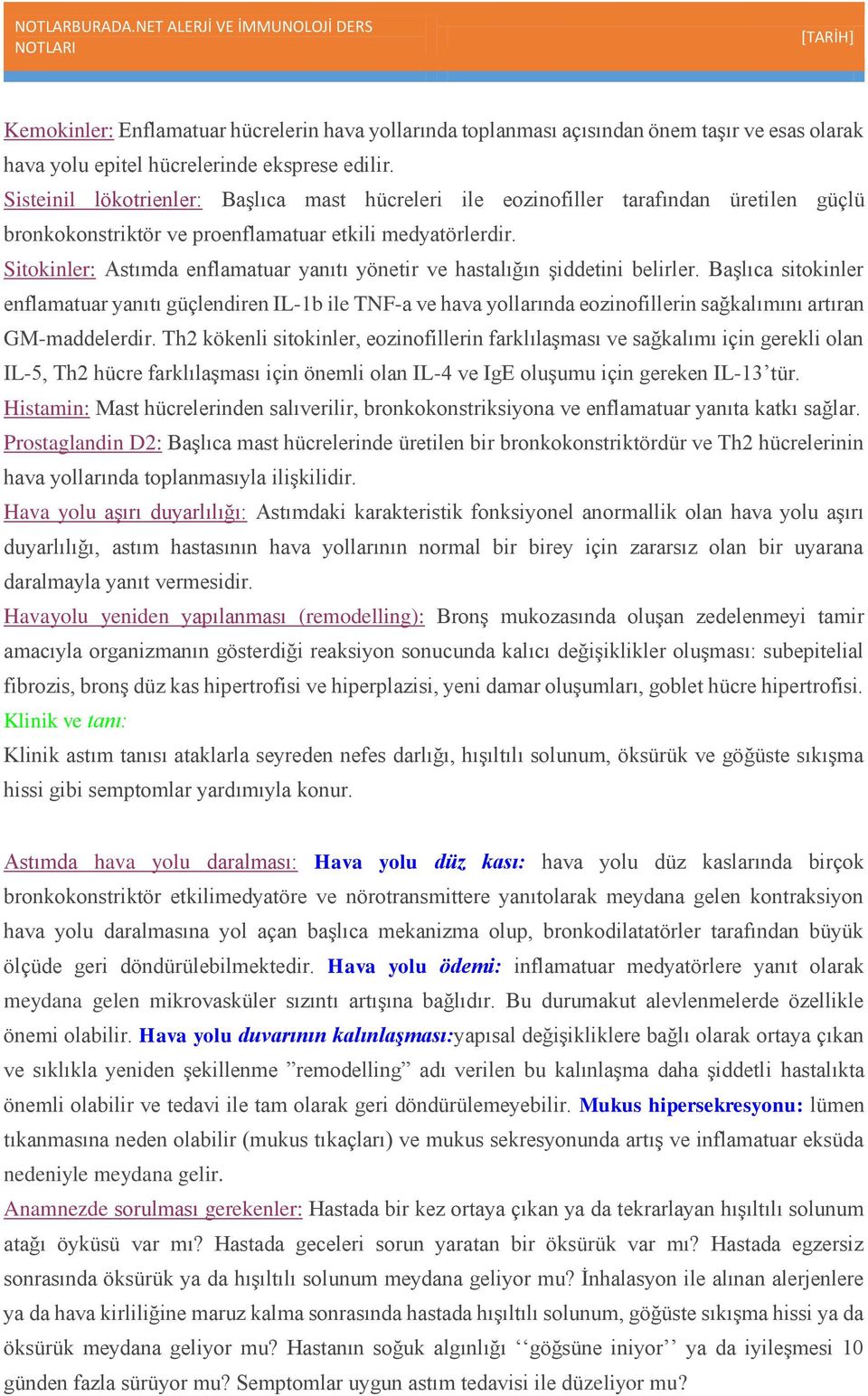 Sitokinler: Astımda enflamatuar yanıtı yönetir ve hastalığın şiddetini belirler.