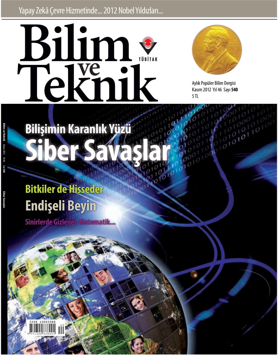 Bilim ve Teknik Kasım 2012 Yıl 46 Sayı 540 Siber Savaşlar Bilişimin Karanlık