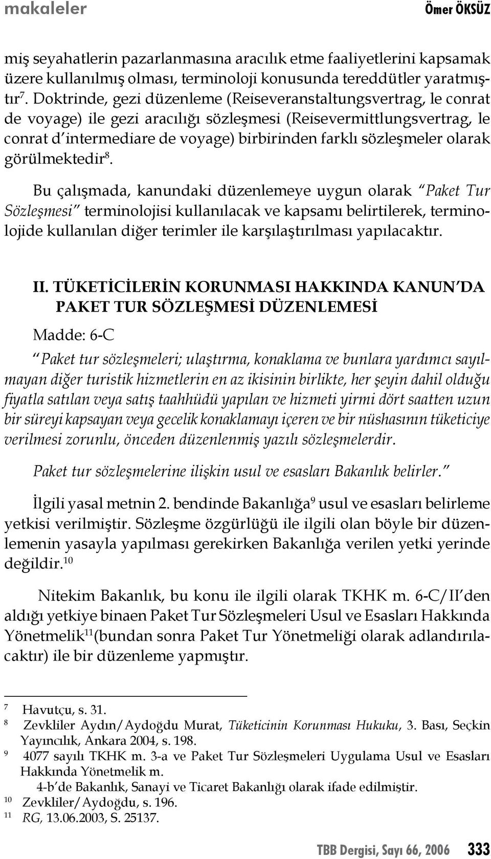 olarak görülmektedir 8.