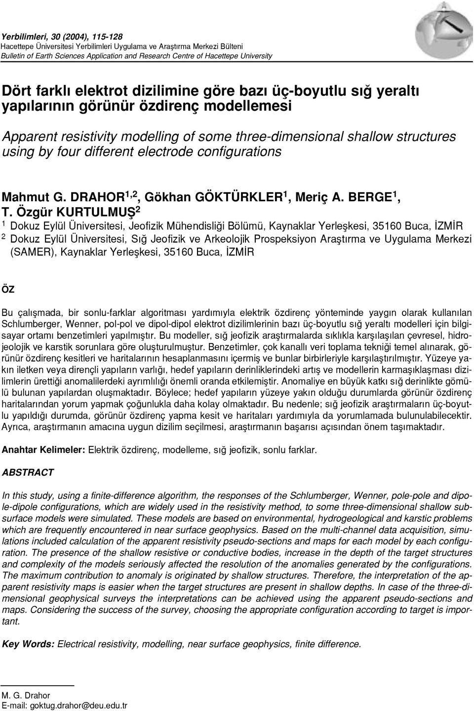 electrode configurations Mahmut G. DRAHOR 1,2, Gökhan GÖKTÜRKLER 1, Meriç A. BERGE 1, T.