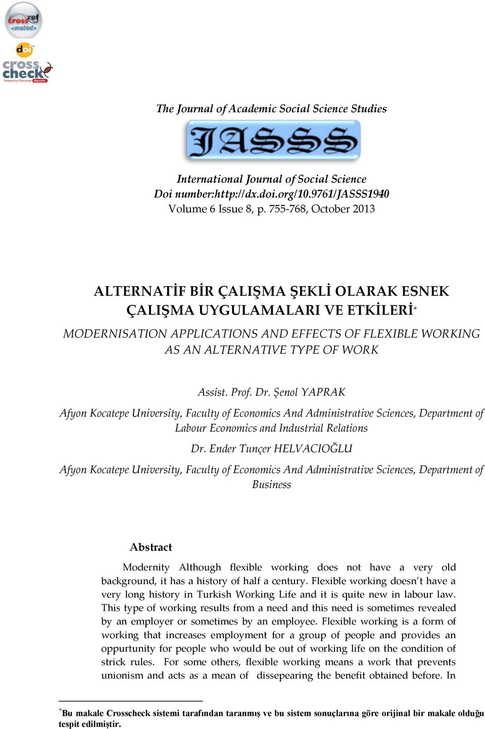 Prof. Dr. Şenol YAPRAK Afyon Kocatepe University, Faculty of Economics And Administrative Sciences, Department of Labour Economics and Industrial Relations Dr.