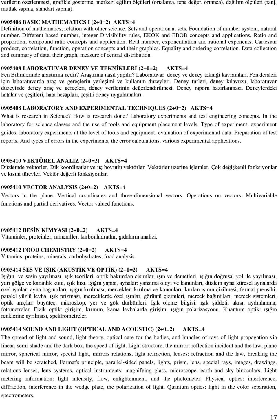 Different based number, integer Divisibility rules, EKOK and EBOB concepts and applications. Ratio and proportion, compound ratio concepts and application.