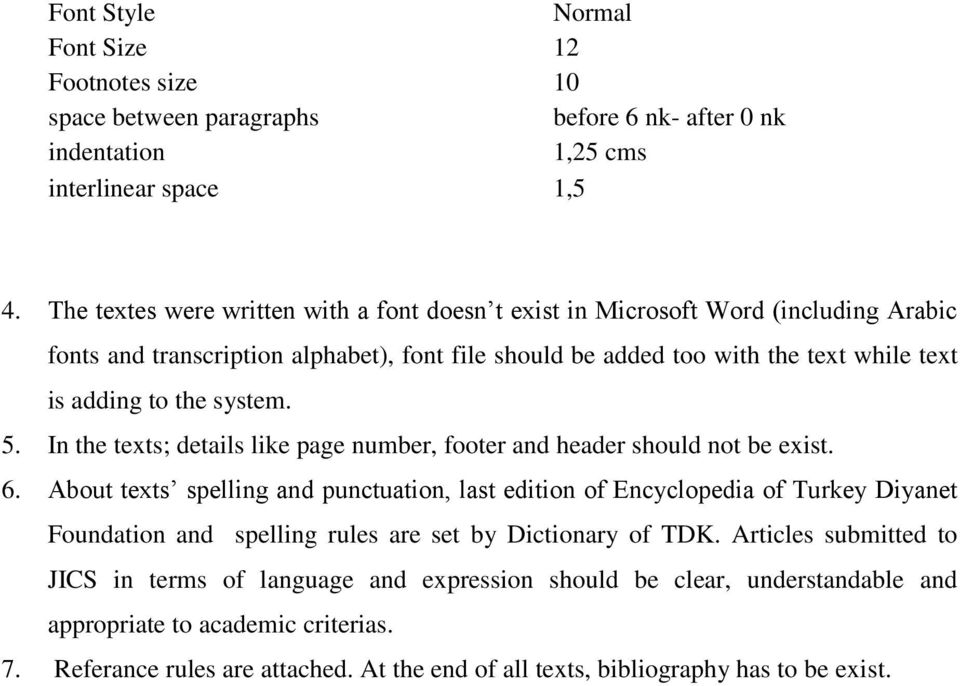 system. 5. In the texts; details like page number, footer and header should not be exist. 6.