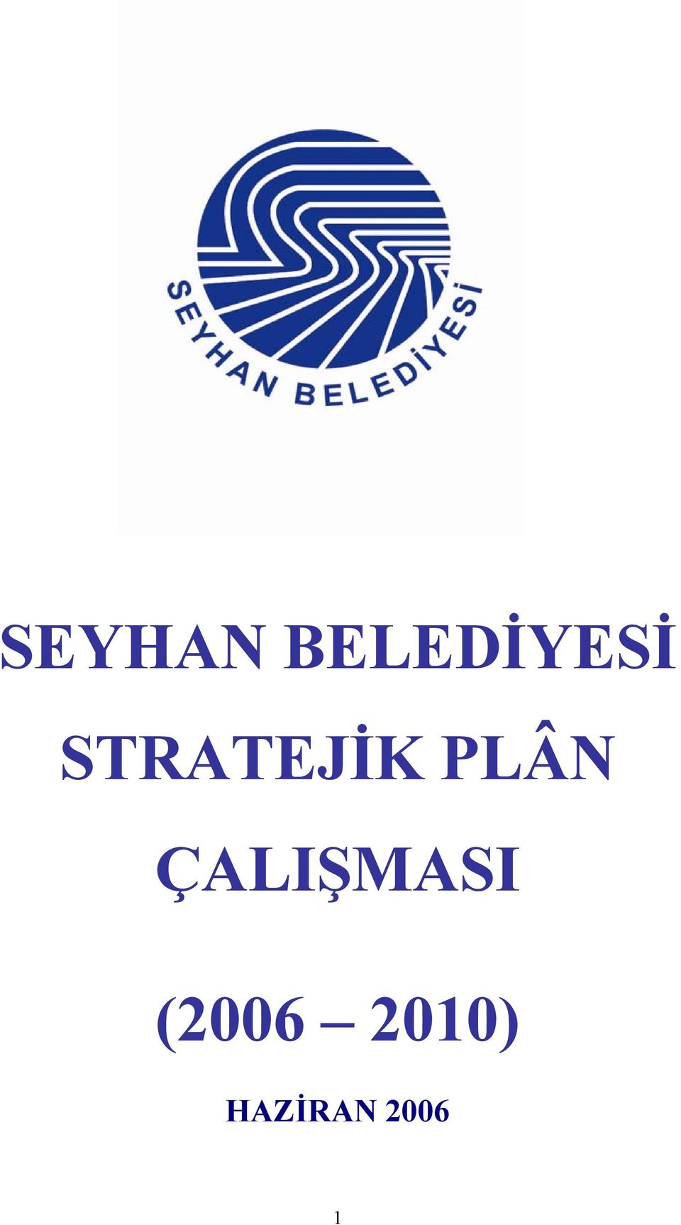 ÇALIŞMASI (2006