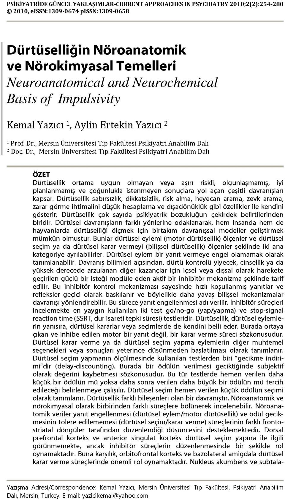 , Mersin Üniversitesi Tıp Fakültesi Psikiyatri Anabilim Dalı 2 Doç. Dr.