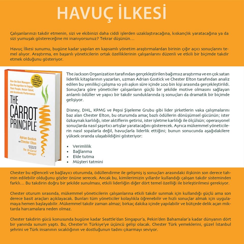 Araştırma, en başarılı yöneticilerin ortak özelliklerinin çalışanlarını düzenli ve etkili bir biçimde takdir etmek olduğunu gösteriyor.