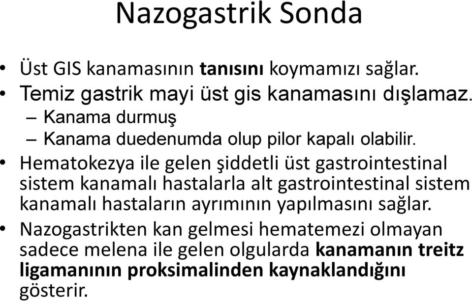 Hematokezya ile gelen şiddetli üst gastrointestinal sistem kanamalı hastalarla alt gastrointestinal sistem kanamalı