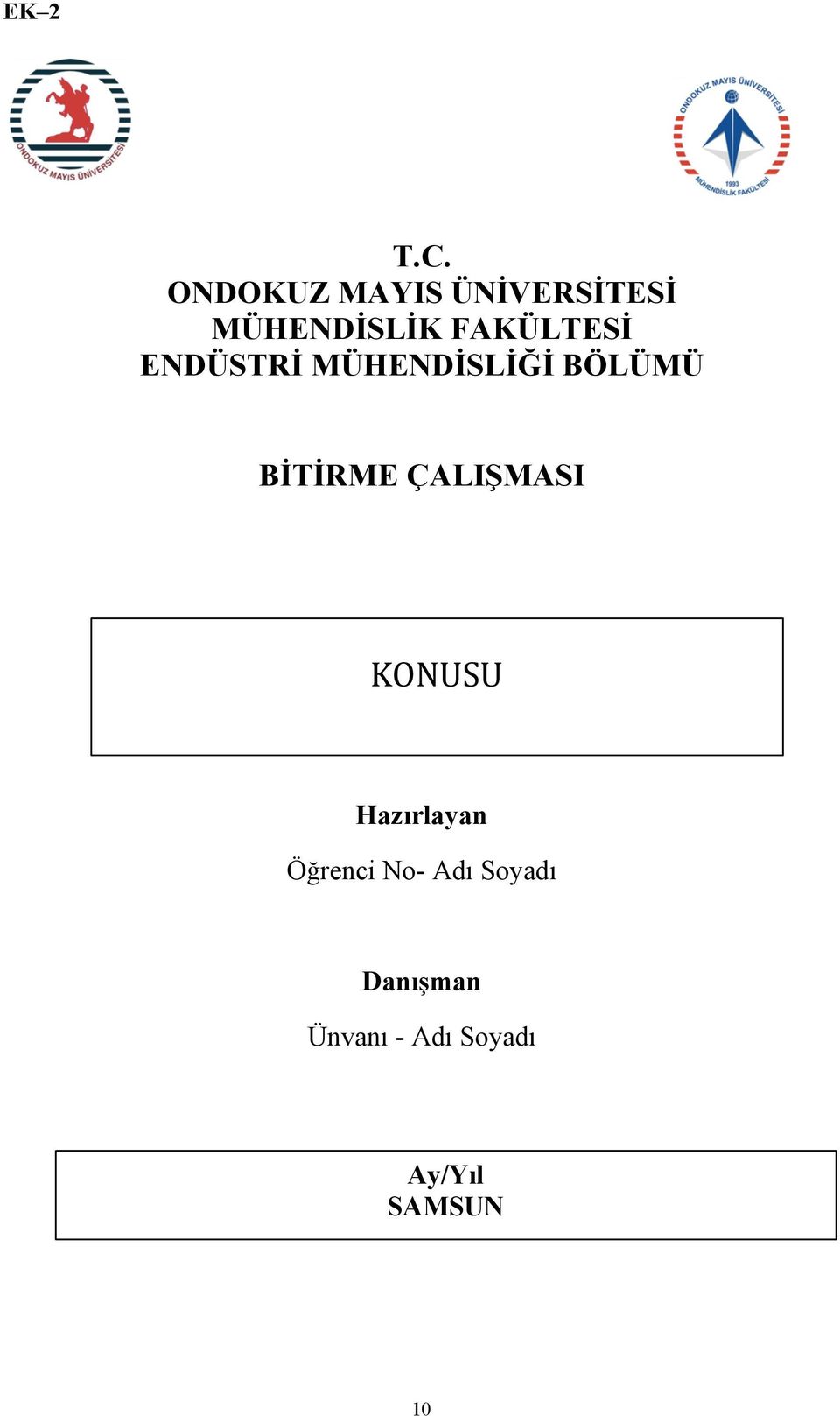 FAKÜLTESİ ENDÜSTRİ MÜHENDİSLİĞİ BÖLÜMÜ BİTİRME