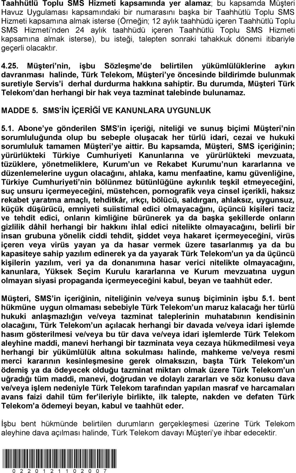 olacaktır. 4.25.