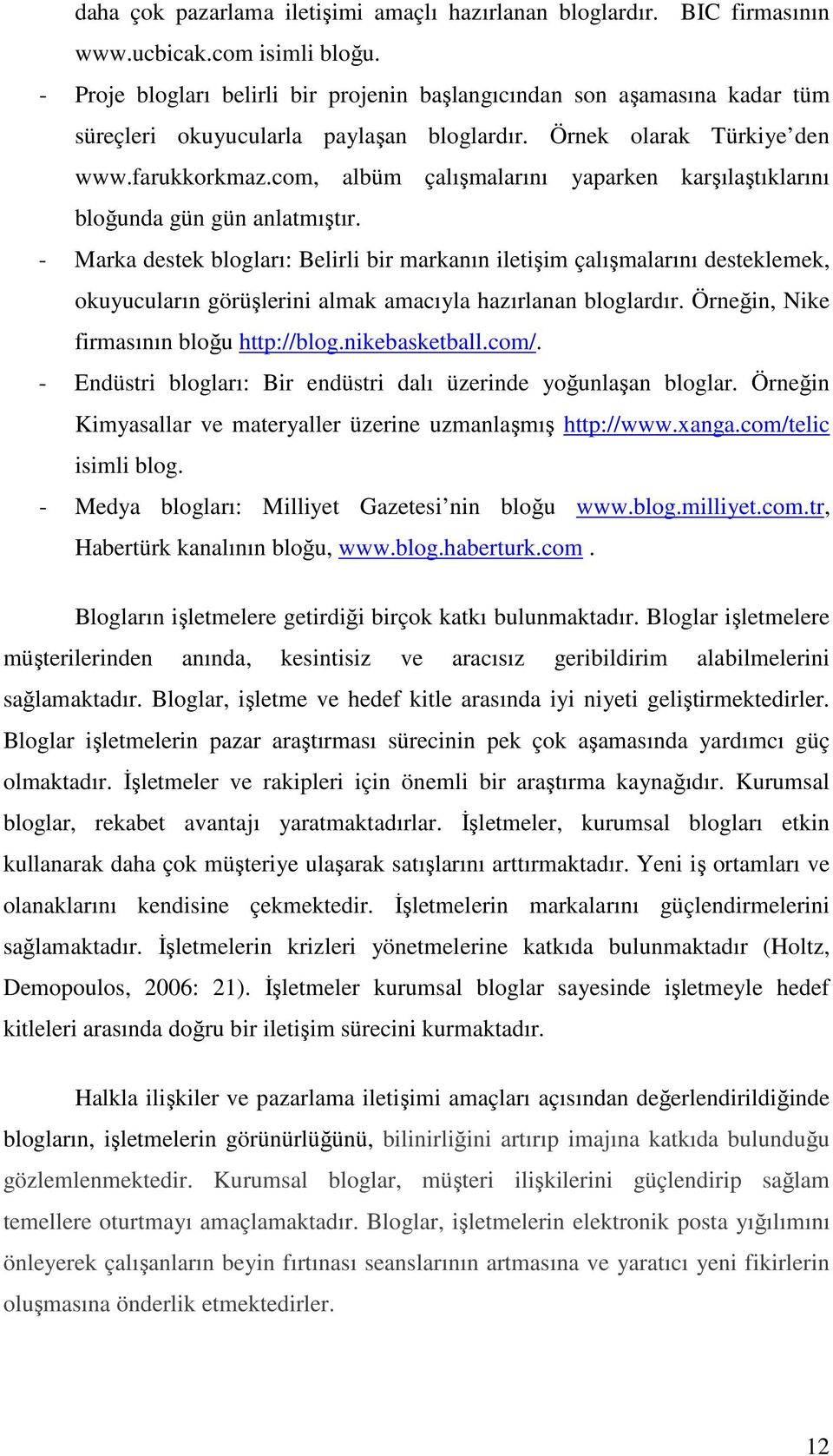 com, albüm çalışmalarını yaparken karşılaştıklarını bloğunda gün gün anlatmıştır.