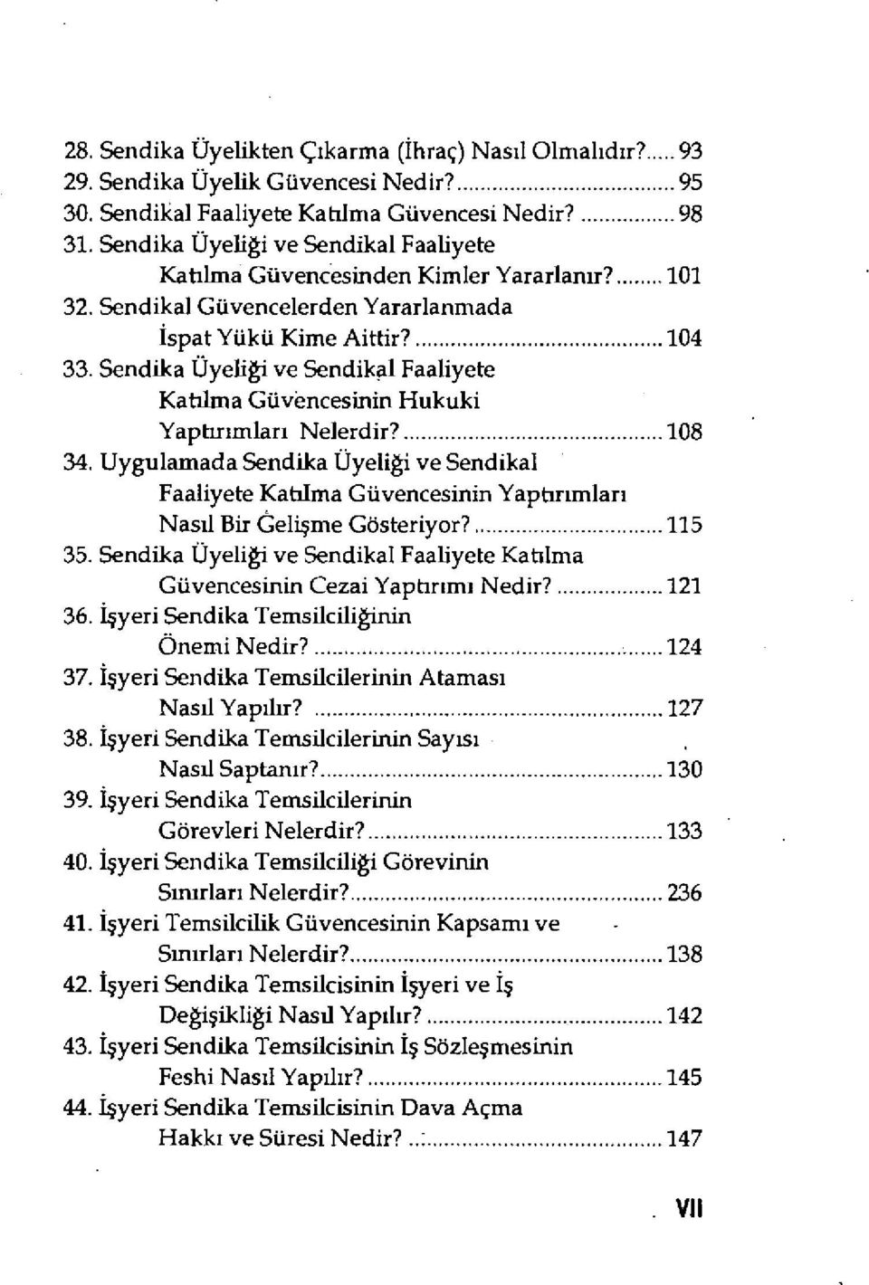 Sendika Üyeliği ve Sendikal Faaliyete Katılma Güvncesinin Hukuki Yaptır ımları Nelerdir?