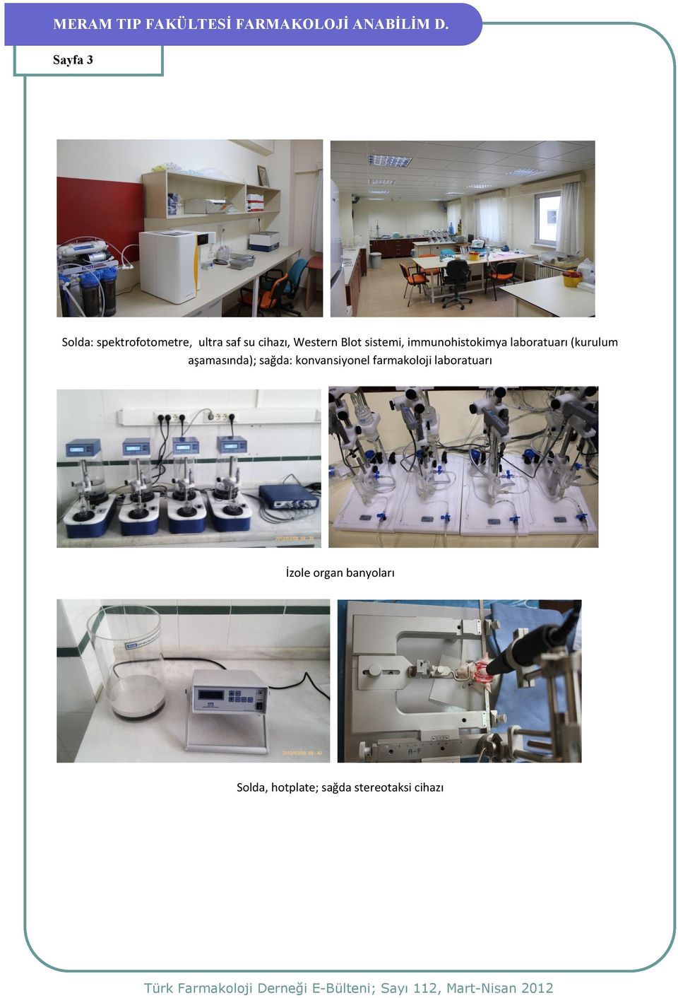 sistemi, immunohistokimya laboratuarı (kurulum aşamasında); sağda: