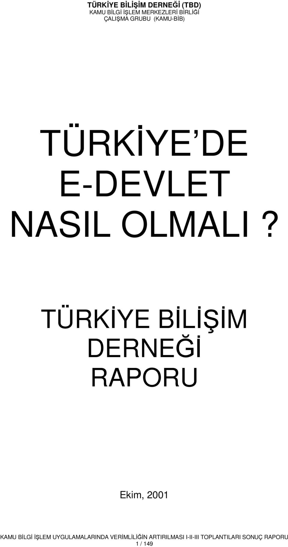 TÜRKĐYE BĐLĐŞĐM