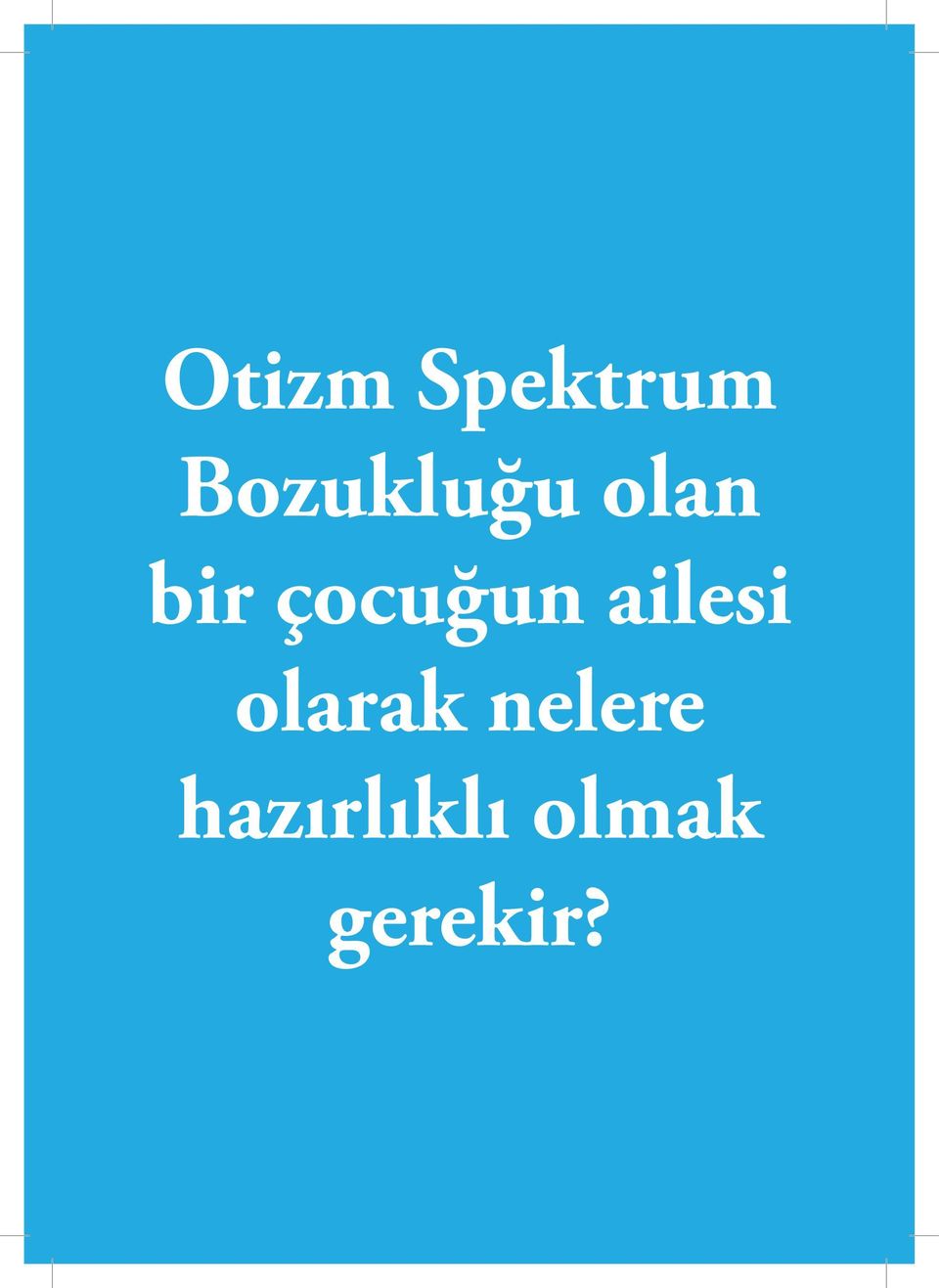 çocuğun ailesi olarak